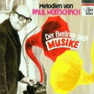 Title: Der Berliner Liebt Musick, Artist: Paul Woitschach