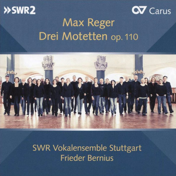 Max Reger: Drei Motetten, Op. 110