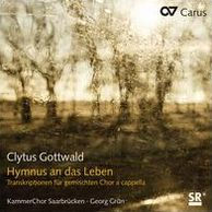 Hymnus an das Leben: Choral Transcriptions by Clytus Gottwald