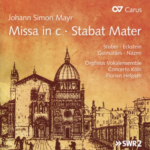 Johann Simon Mayr: Missa in c; Stabat Mater