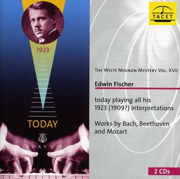 The Welte-Mignon Mystery, Vol. 17: Edwin Fischer