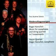 Niederschlagsmengen: Roger Hanschel - Music for Saxophone and String Quartet in 7 Movements