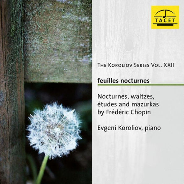 The Koroliov Series Vol. 22: Feuilles Nocturnes - Nocturnes, Waltzes, Etudes, and Mazurkas by Frederic Chopin