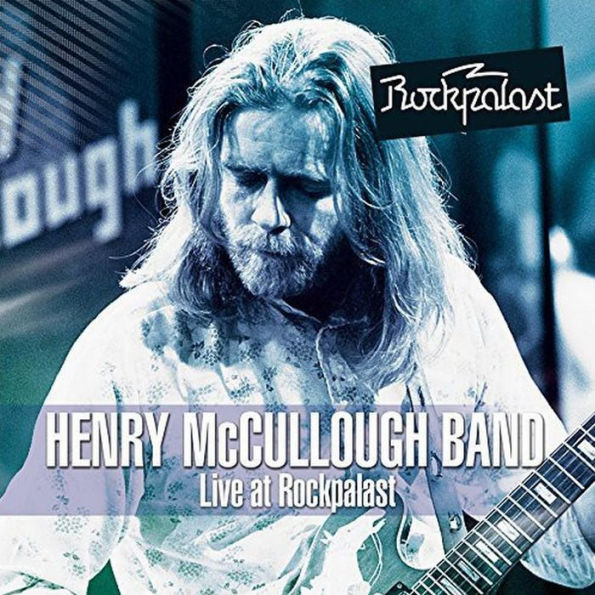 Live At Rockpalast (Henry Mccullogh)