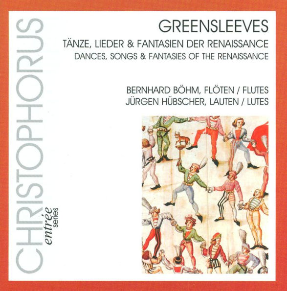 Greensleeves: T¿¿nze, Lieder & Fantasien der Renaissance