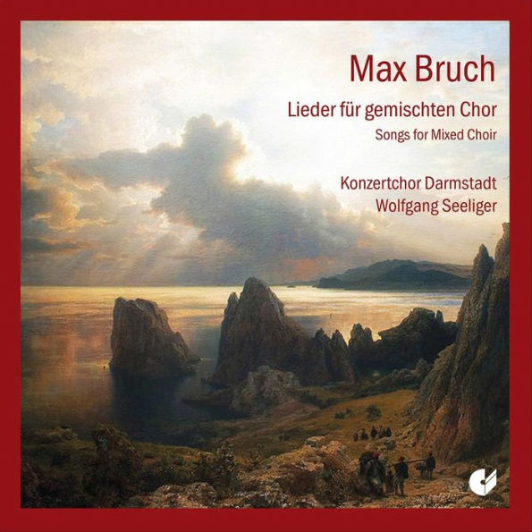 Max Bruch: Lieder f¿¿r gemischten Chor