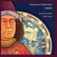 Title: Oswald von Wolkenstein: Lieder, Artist: Ensemble Leones