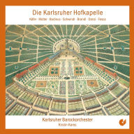 Title: Die Karlsruher Hofkapelle, Artist: Karlsruher Barockorchester