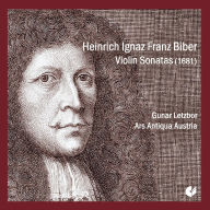 Title: Heinrich Ignaz Franz Biber: Violin Sonatas (1681), Artist: Gunar Letzbor