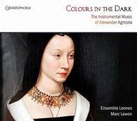 Colours in the Dark: The Instrumental Music of Alexander Agricola