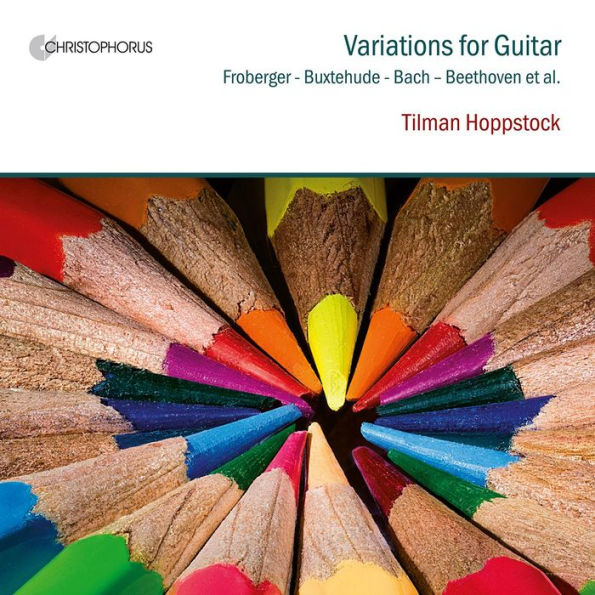 Variations for Guitar: Froberger, Buxtehude, Bach, Beethoven