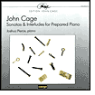 Cage: Sonatas & Interludes for Prepared Piano