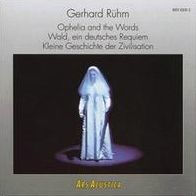 Gerhard R¿¿hm: Ophelia and the Words; Wald: Ein Deutsches Requiem; Kleine Geschichte der Zivilisation