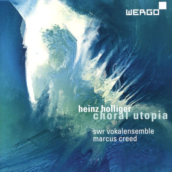 Heinz Holliger: Choral Utopia
