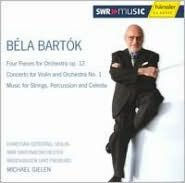 Bart¿¿k: Four Pieces for Orchestra, Op. 12; Concerto for Violin and Orchestra No. 1; Music for Strings, Percussion and