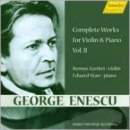Title: George Enescu: Complete Works for Violin & Piano, Vol. 2, Artist: Remus Azoitei