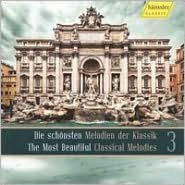 The Most Beautiful Classical Melodies 3