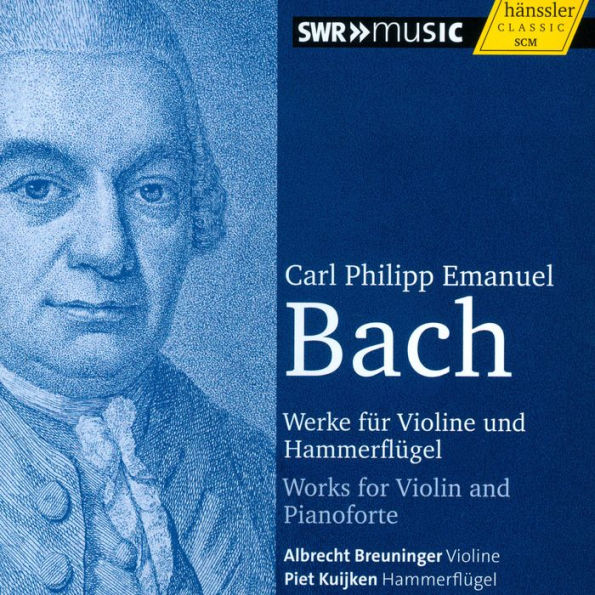 C.P.E. Bach: Werke f¿¿r Violine und Hammerfl¿¿gel