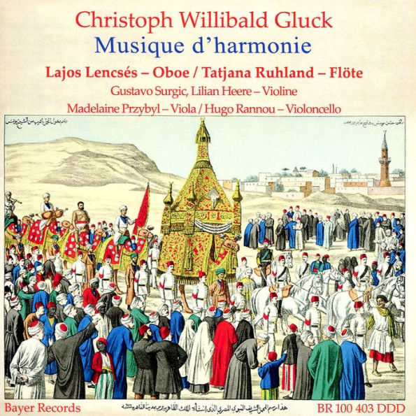Christoph Willibald Gluck: Musique D'harmonie