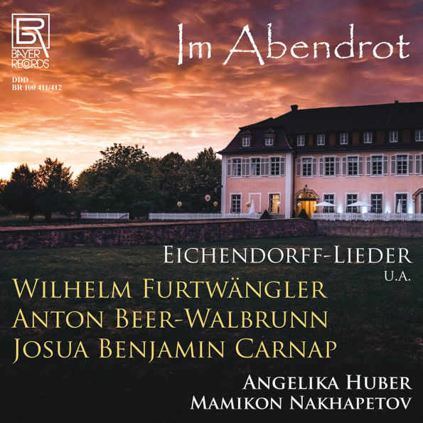 Im Abendrot: Eichendorff-Lieder u.a.