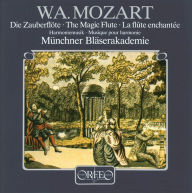 Title: W.A. Mozart: Die ZauberflÃ¶te Harmoniemusik, Artist: Muenchner Blaeserakademie