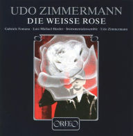 Title: Udo Zimmermann: Die Weisse Rose, Artist: Udo Zimmermann