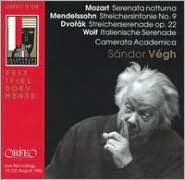 Mozart: Serenata notturna; Mendelssohn: Streichersinfonie No. 9; Dvor¿¿k: Streicherserenade Op. 22; Wolf: Italienishe