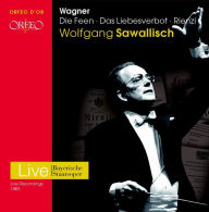 Title: Wagner: Die Feen; Das Liebesverbot; Rienzi, Artist: Wolfgang Sawallisch