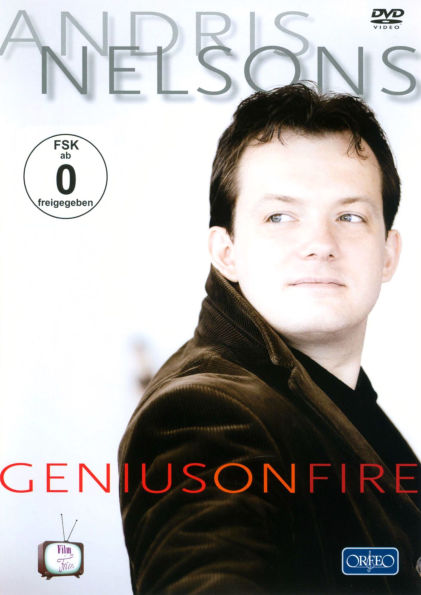 Andris Nelsons: Genius on Fire