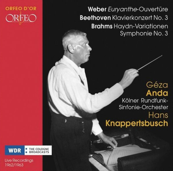 Weber: Euryanthe-Ouvert¿¿re; Beethoven: Klavierkonzert No. 3; Brahms: Haydn-Variationen; Symphonie No. 3