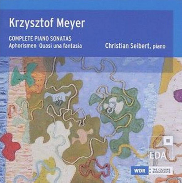 Kryzysztof Meyer: Complete Piano Sonatas