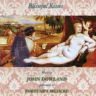 Title: Blisseful Kisses: Music by John Dowland, Artist: Fortune's Musicke
