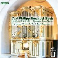 Carl Philipp Emmanuel Bach: Complete Organ Works, Vol. 3