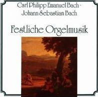 Festliche Orgelmusik: Carl Philipp Emanuel Bach, Johann Sebastian Bach