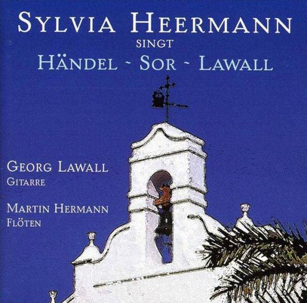 Sylvia Heermann singt H¿¿ndel, Sor & Lawall