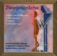 Title: Zwiegespr¿¿che: Lieder und Duette von Monteverdi, Haydn, Schr¿¿ter, Etc., Artist: Andrea Chudak