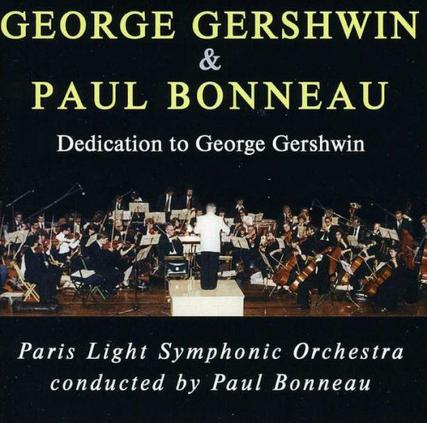 George Gershwin & Paul Bonneau: Dedication to George Gershwin