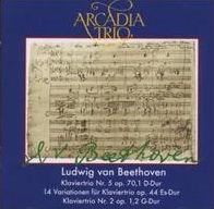 Ludwig van Beethoven: Klaviertrio Nr. 5 op. 70,1; 14 Variationen f¿¿r Klavertrio op. 44; Klaviertrio Nr. 2 op. 1,2