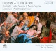 Title: Giovani Alberto Ristori: Divotti affetti alla Passione di Nostro Signore; Esercizi per l' Accompagnamento, Artist: Echo du Danube