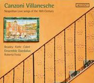 Canzoni Villanesche: Neapolitan Love Songs of the 16th Century