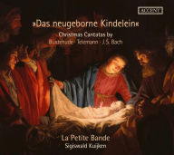 Title: Das Neuegeborne Kindelein: Christmas Cantatas by Buxtehude, Telemann, J.S. Bach, Artist: Sigiswald Kuijken