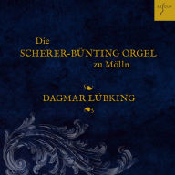Title: Die Scherer-Bünting Orgel zu Mölln, Artist: Dagmar Luebking