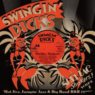 Title: Swingin' Dick's Shellac Shakers Vol. 2: Hot Jive, Jumpin' Jazz & Big Band R&b 78S, Artist: 