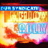 Title: Mellow & Colly, Artist: Dub Syndicate
