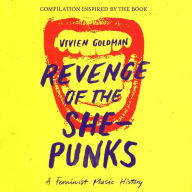 Title: Revenge of the She-Punks: Compilation Inspired by the Book by Vivien Goldman, Artist: Revenge Of She-Punks: Compilation Inspired / Var