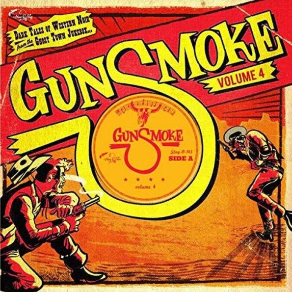 Gunsmoke, Vol. 4: Dark Tales of Western Noir From the Ghost Town Jukebox