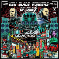 Title: New Blade Runners of Dub, Artist: New Blade Runners of Dub