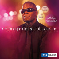 Title: Soul Classics, Artist: Maceo Parker