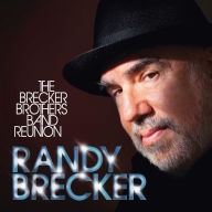 Title: The Brecker Brothers Band Reunion, Artist: Randy Brecker