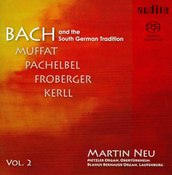 Bach and the South German Tradition, Vol. 2